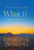 What If . . . God Has Other Plans? - Charles R. Swindoll