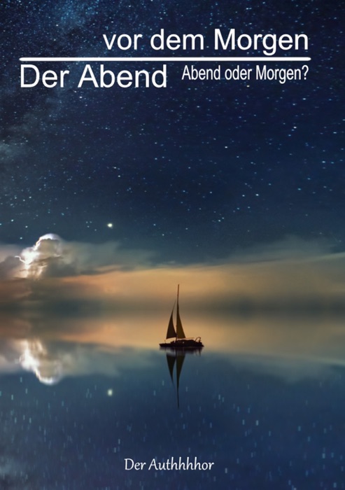 Abend oder Morgen?