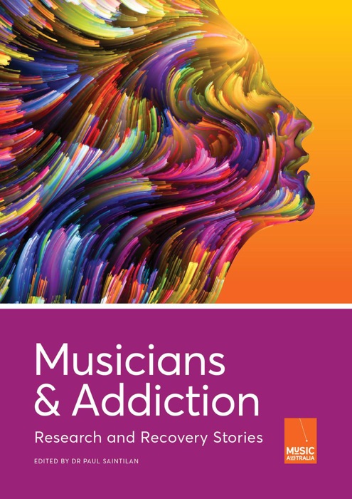 Musicians and Addiction: Research and Recovery Stories