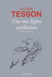 Une très légère oscillation - Sylvain Tesson