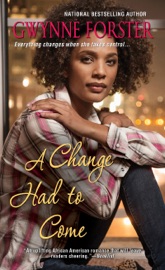 A Change Had To Come - Gwynne Forster