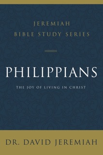 Philippians by Dr. David Jeremiah