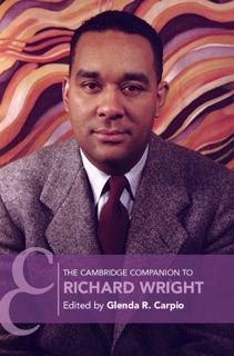 The Cambridge Companion to Richard Wright by Glenda R. Carpio