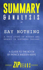Summary & Analysis of Say Nothing - Zip Reads
