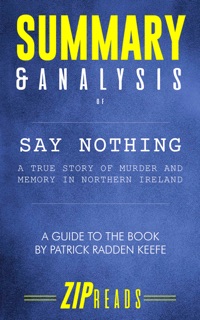 Summary & Analysis of Say Nothing by Zip Reads