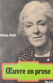 Œuvre en prose - Marie Noël