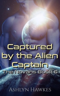 Captured by the Alien Captain by Ashlyn Hawkes