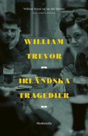 Irländska tragedier - William Trevor