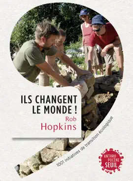 Read: Ils changent le monde! Book . 1001 initiatives de transition écologique