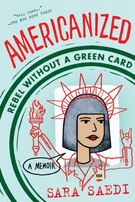 Americanized: Rebel Without a Green Card