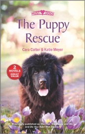 The Puppy Rescue - Cara Colter & Katie Meyer
