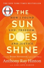 The Sun Does Shine - Anthony Ray Hinton & Lara Love Hardin