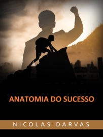 Anatomia do Sucesso (Traduzido) - Nicolas Darvas