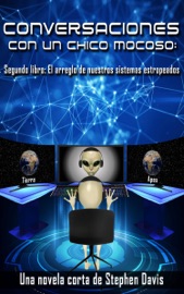 Conversaciones con un Chico Mocoso: Libro Dos – El arreglo de nuestros sistemas estropeados - Stephen Davis