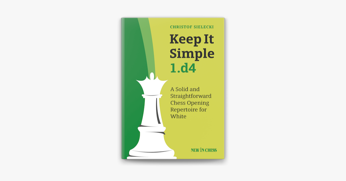 Chess Openings: Play Simply and Solidly as White in the Ruy Lopez