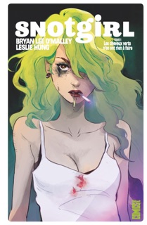 Snotgirl - Tome 01 by Bryan Lee O'Malley, Leslie Hung & Mickey Quinn