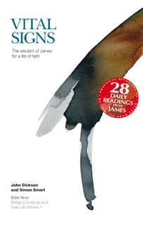 Vital Signs: The Wisdom of James for a Life of Faith by - John Dickson