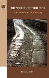 The Noble Eightfold Path by Bhikkhu Bodhi
