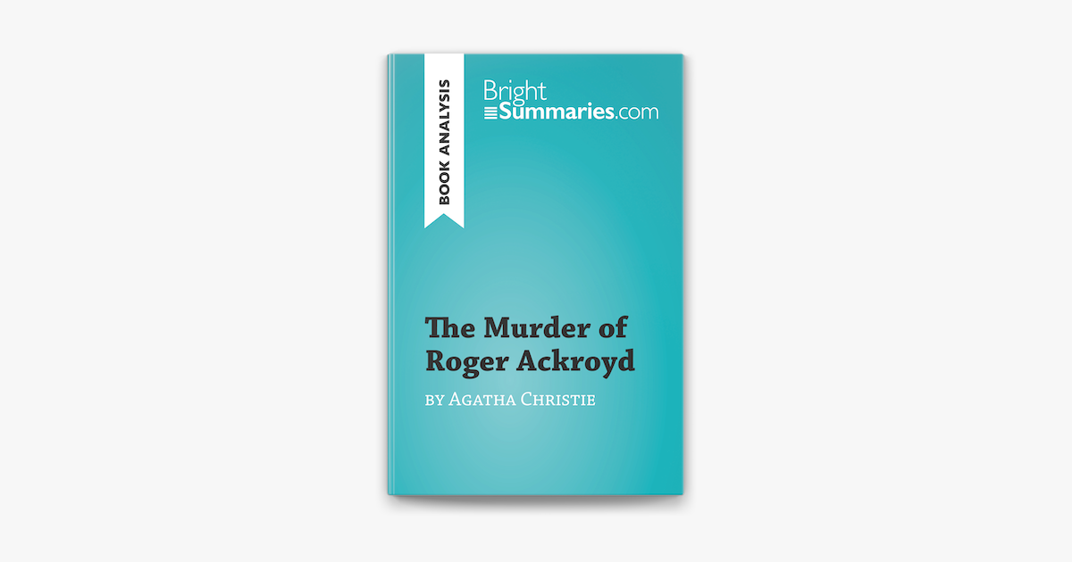 the murder of roger ackroyd summary