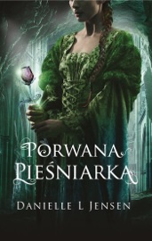Porwana pieśniarka - Anna Studniarek & Danielle L. Jensen