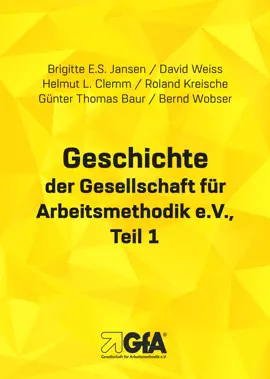 Read: Geschichte der Gesellschaft für Arbeitsmethodik e.V. Book