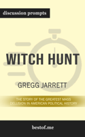 bestof.me - Witch Hunt: The Story of the Greatest Mass Delusion in American Political History by Gregg Jarrett (Discussion Prompts) artwork