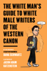Dana Schwartz & Jason Adam Katzenstein - The White Man's Guide to White Male Writers of the Western Canon artwork