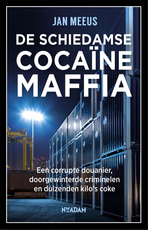 De Schiedamse cocaïnemaffia