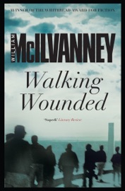 Walking Wounded - William McIlvanney
