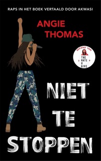 Niet te stoppen by Angie Thomas