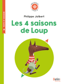 Les 4 saisons de Loup - Philippe Jalbert