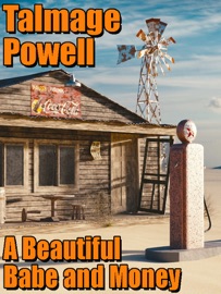 A Beautiful Babe and Money - Talmage Powell
