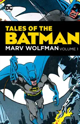 Read: Tales of the Batman: Marv Wolfman Volume 1 Book