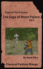 The Saga of Moon Palace Vol 5