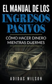 El Manual de los Ingresos Pasivos - Adidas Wilson