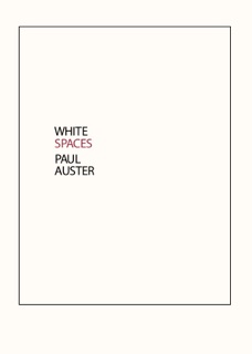 White Spaces by Paul Auster