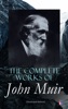 Book The Complete Works of John Muir (Illustrated Edition)