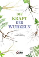 Miriam Wiegele - Die Kraft der Wurzeln artwork