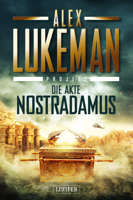 Alex Lukeman - DIE AKTE NOSTRADAMUS (Project 6) artwork