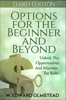 Options For The Beginner And Beyond by W.Edward Olmstead & Randell Olmstead