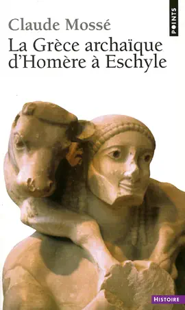 Read: La Grèce archaïque d'Homère à Book Eschyle (VIIIe-VIe siècle av. J.-C.)