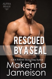 Rescued by a Seal - Makenna Jameison