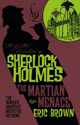 Read: The Book Further Adventures of Sherlock Holmes: The Martian Menace