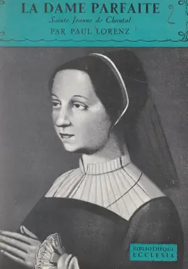 Read: Book La dame parfaite : Sainte Jeanne de Chantal
