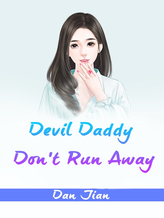 Devil Daddy, Don't Run Away
