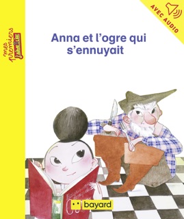 Anna et l'ogre qui s'ennuyait by Merel Eyckerman & Jean-Pierre Courivaud