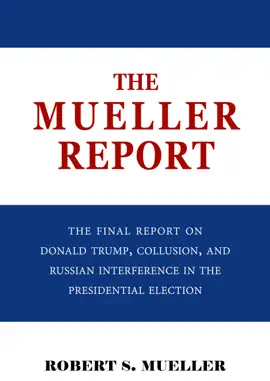 Read: The Mueller Report: The Final Report of the Special Counsel into Book Donald Trump, Russia, and Collusion