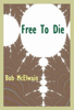 Free to Die - Bob McElwain