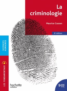 La criminologie - Ebook epub by Maurice Cusson & Raymond Boudon