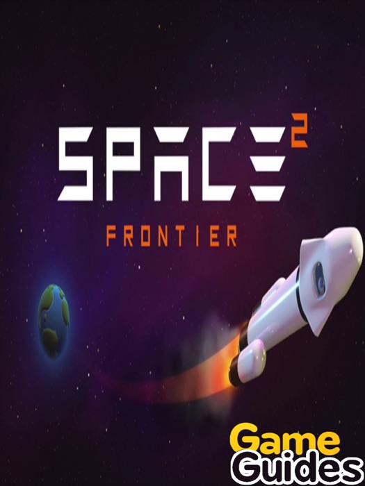 Space Frontier 2 Cheats Tips & Strategy Guide
